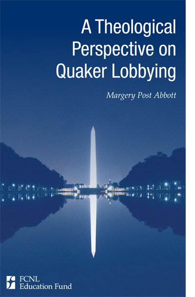 A Theological Perspective on Quaker Lobbying by Margery Abbott